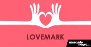 lovemark 300x156, Hola Mundo! Hola Marketing Digital!